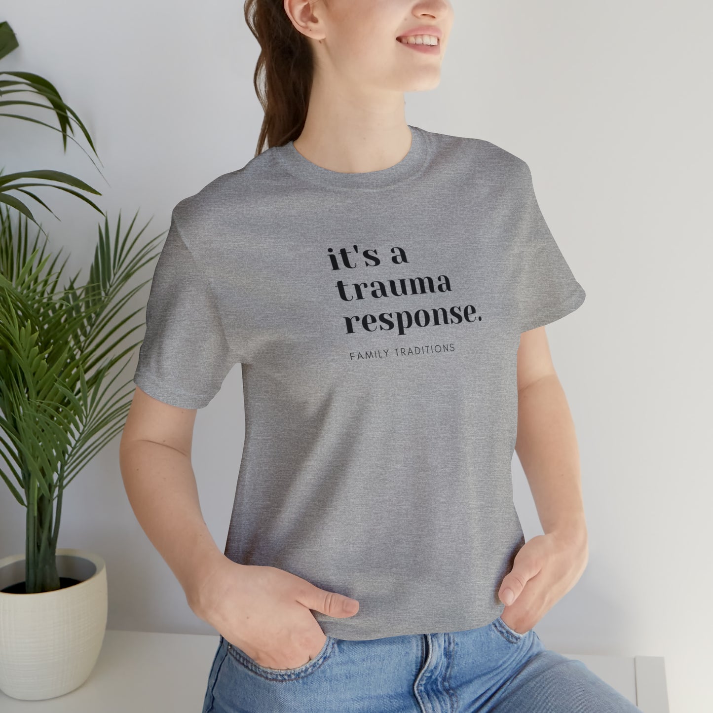 it's a trauma response t-shirt