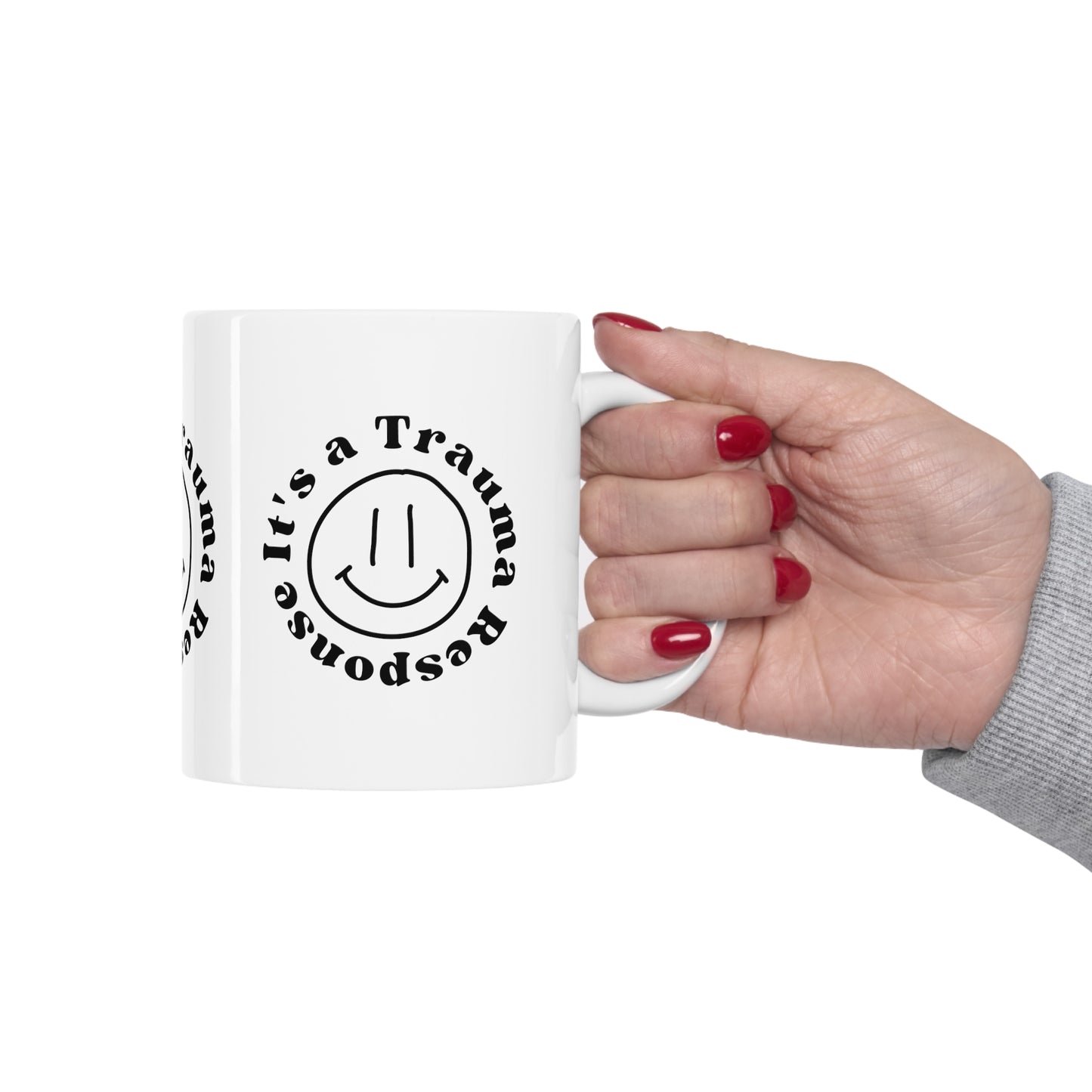 Trauma Response Ceramic Mug 11oz
