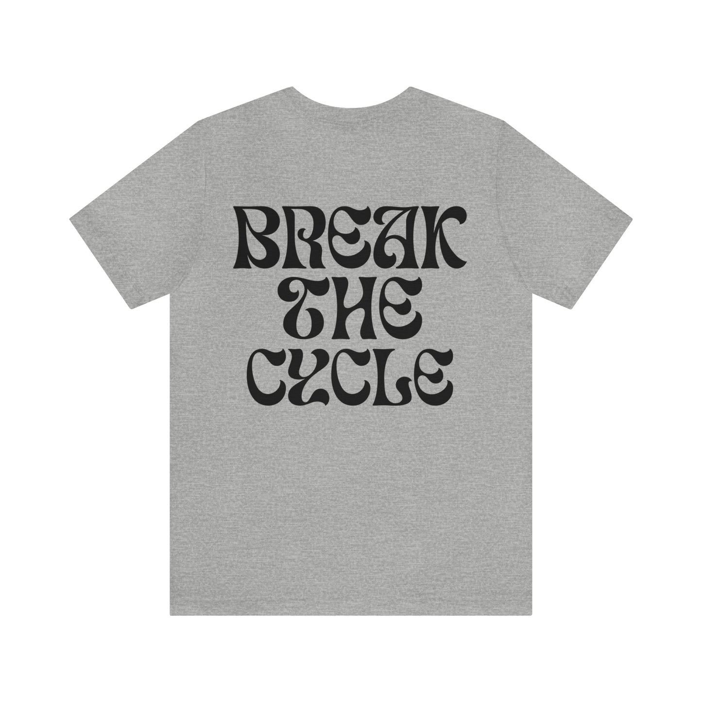 Break The Cycle T-shirt