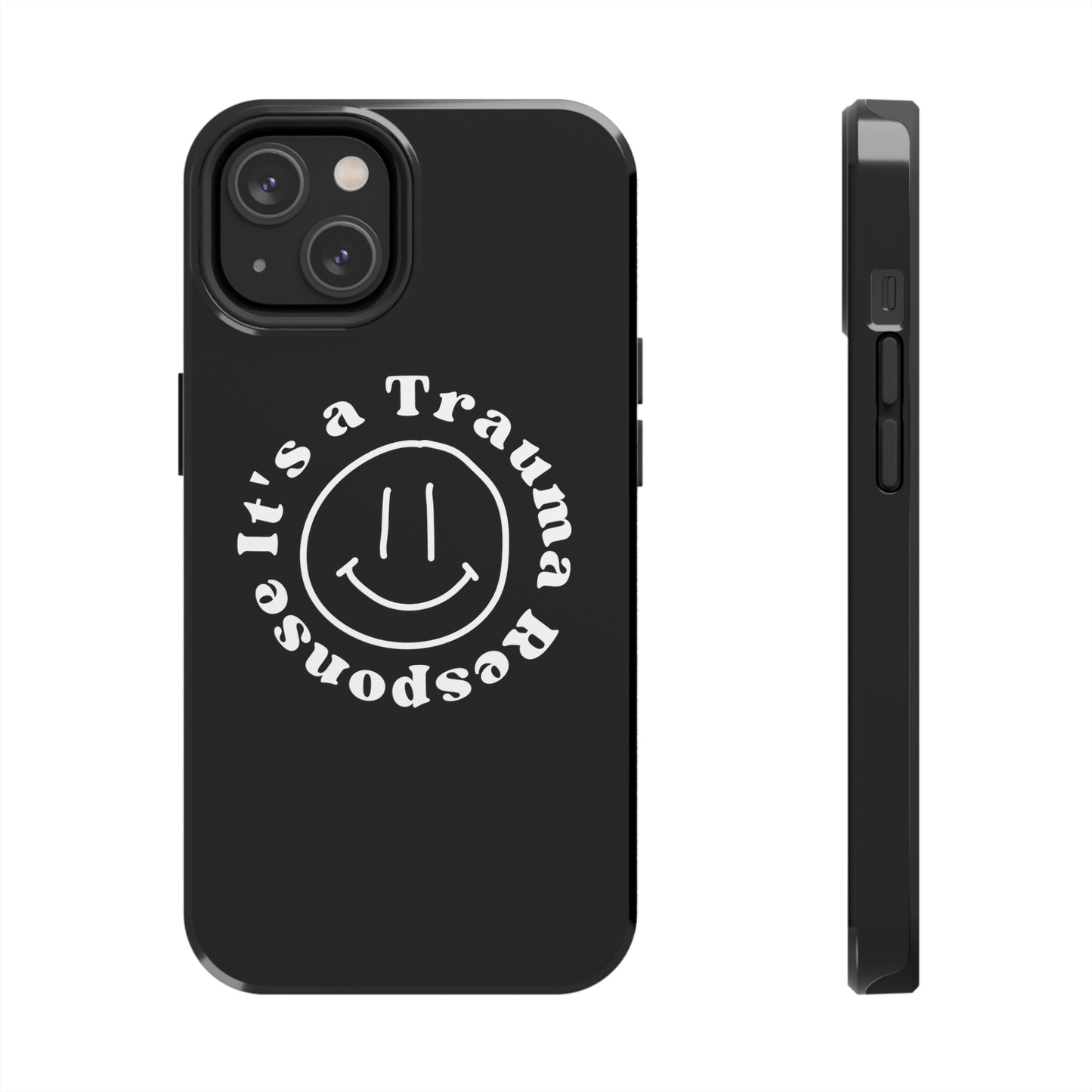 it's a trauma response phone case