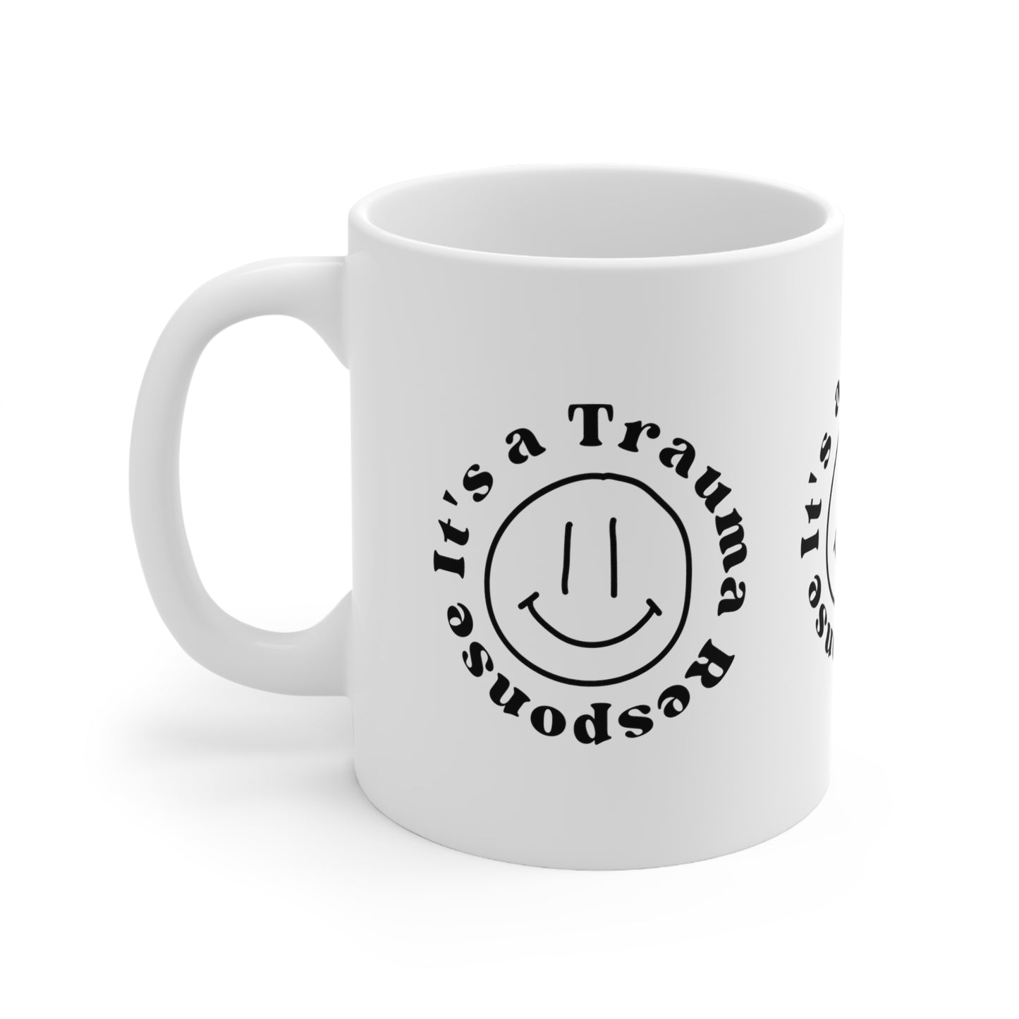 Trauma Response Ceramic Mug 11oz