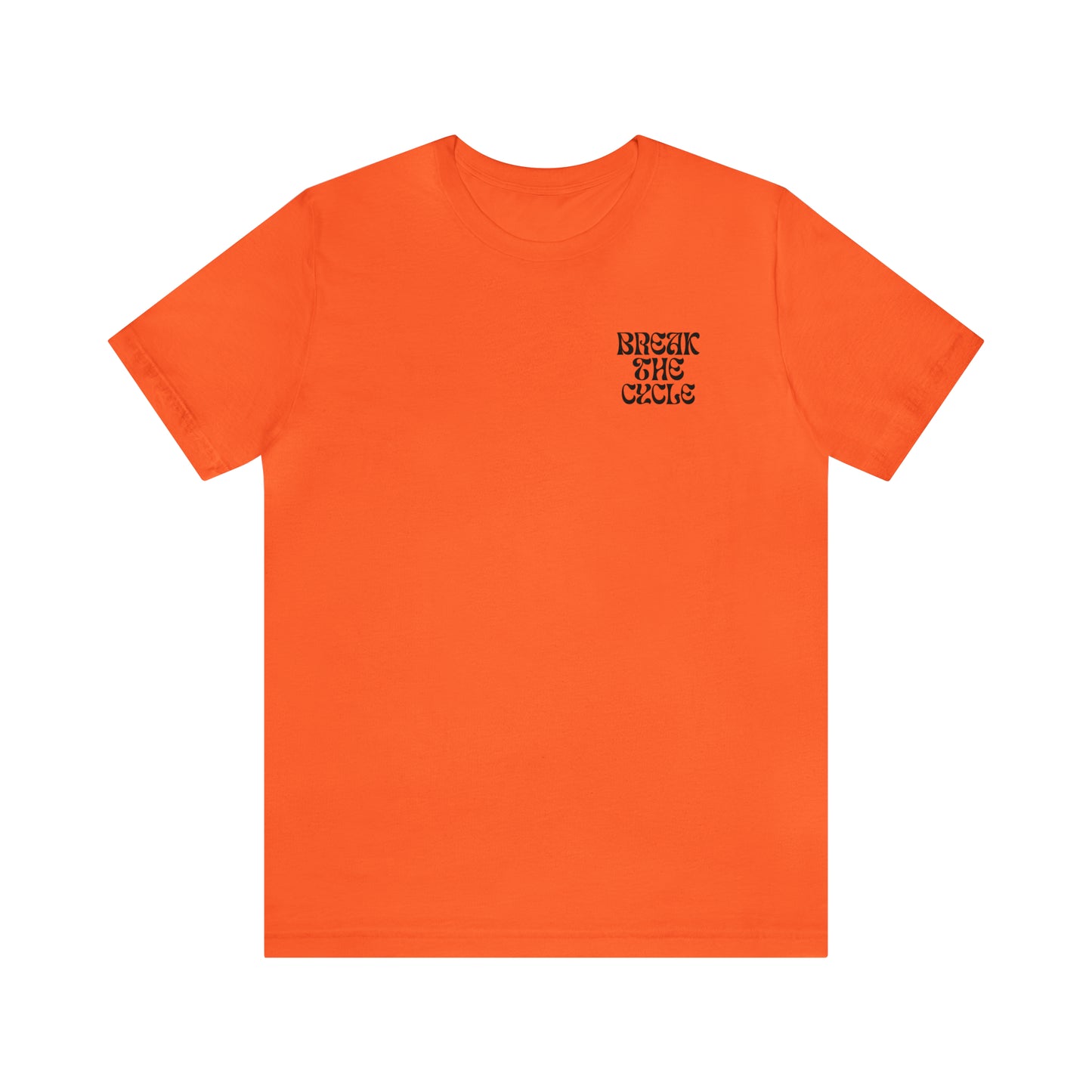 Break The Cycle T-shirt