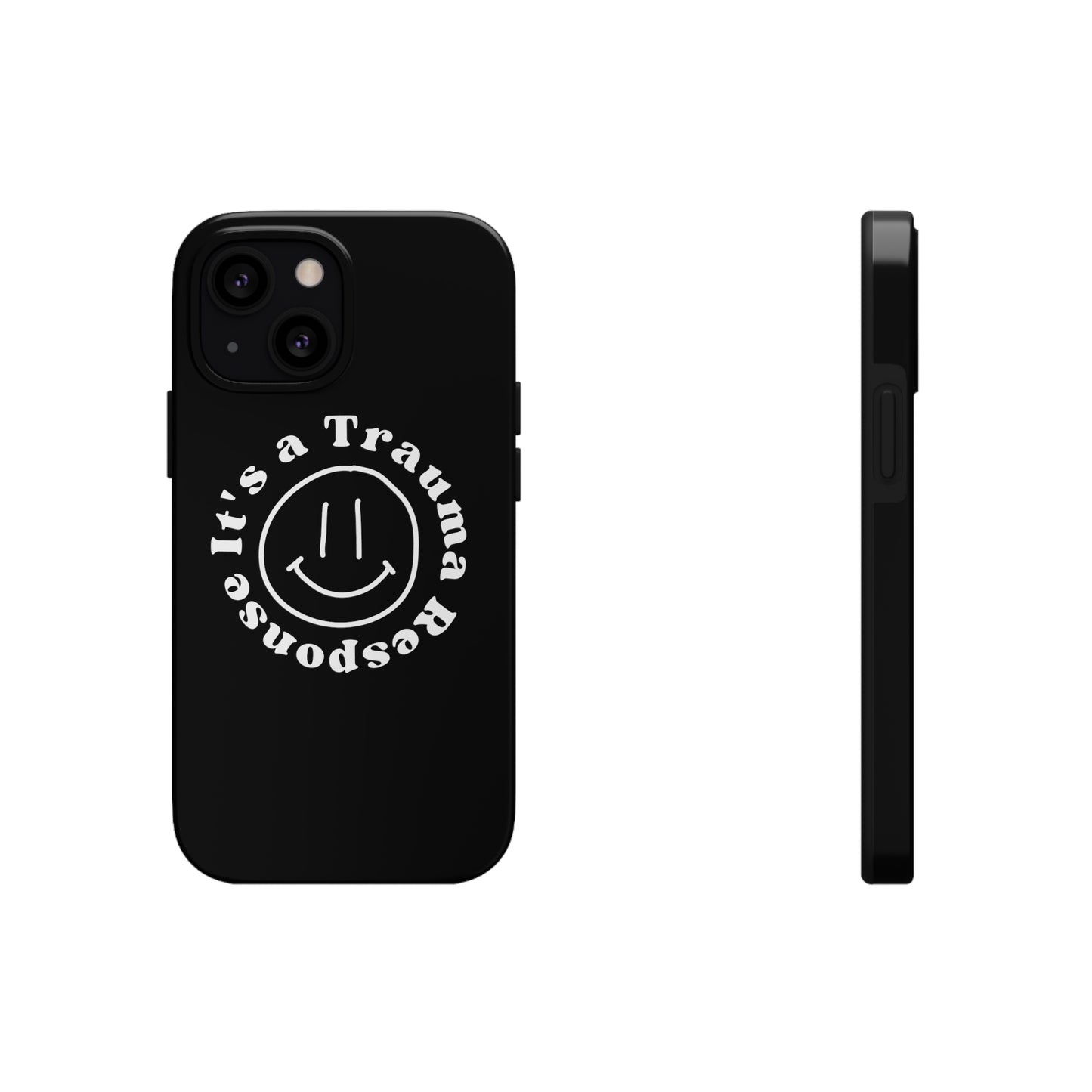 it's a trauma response phone case