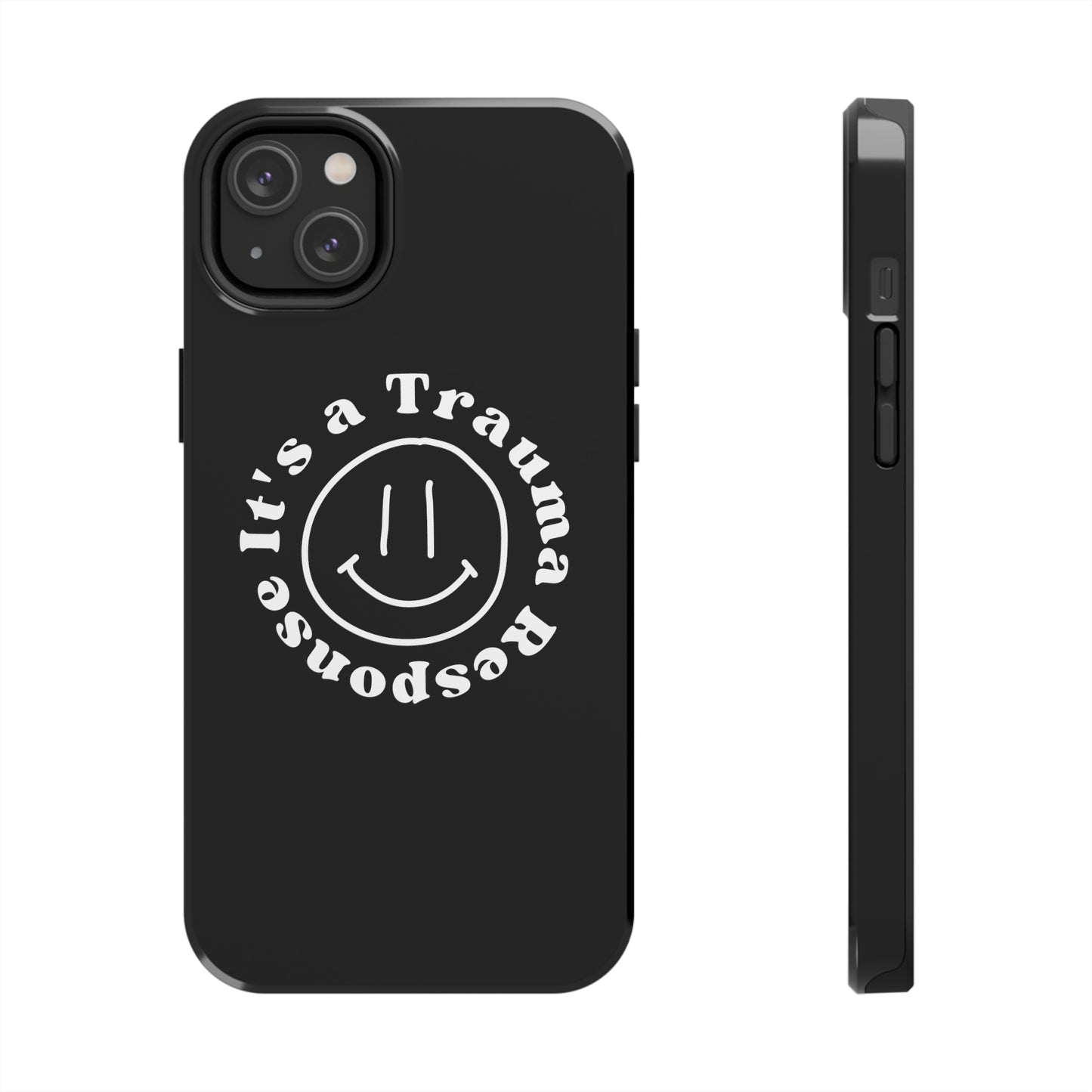 it's a trauma response phone case