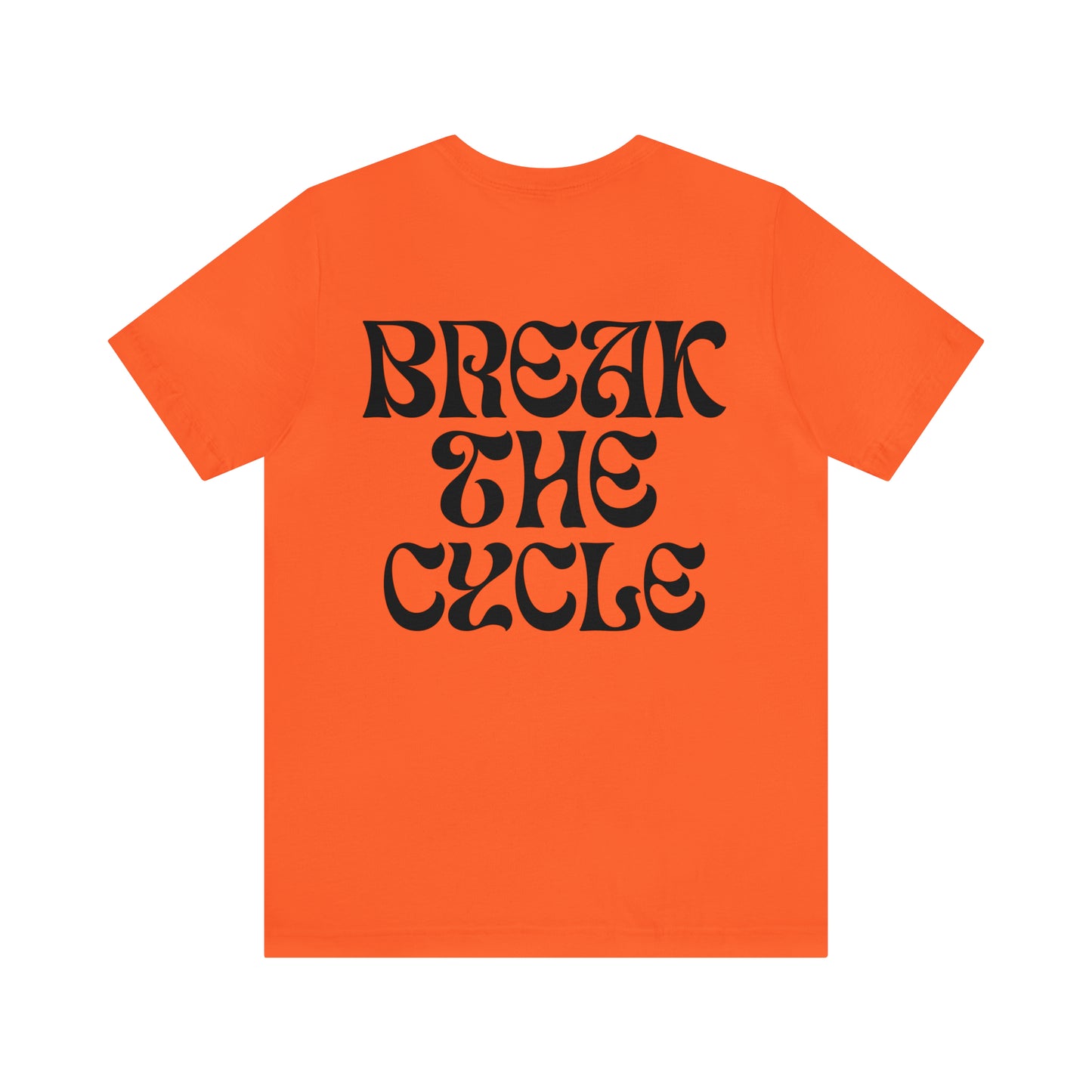 Break The Cycle T-shirt