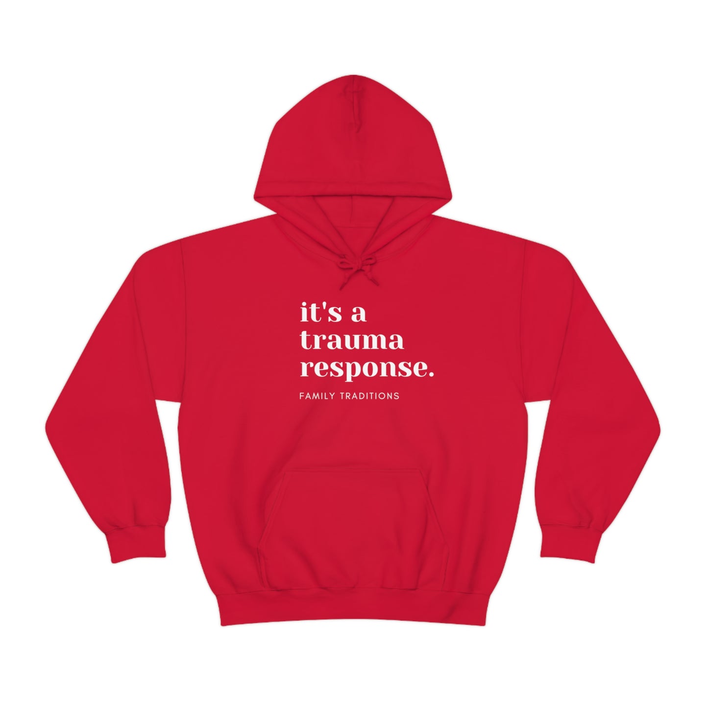 it's a trauma response Unisex Hooded Sweatshirt