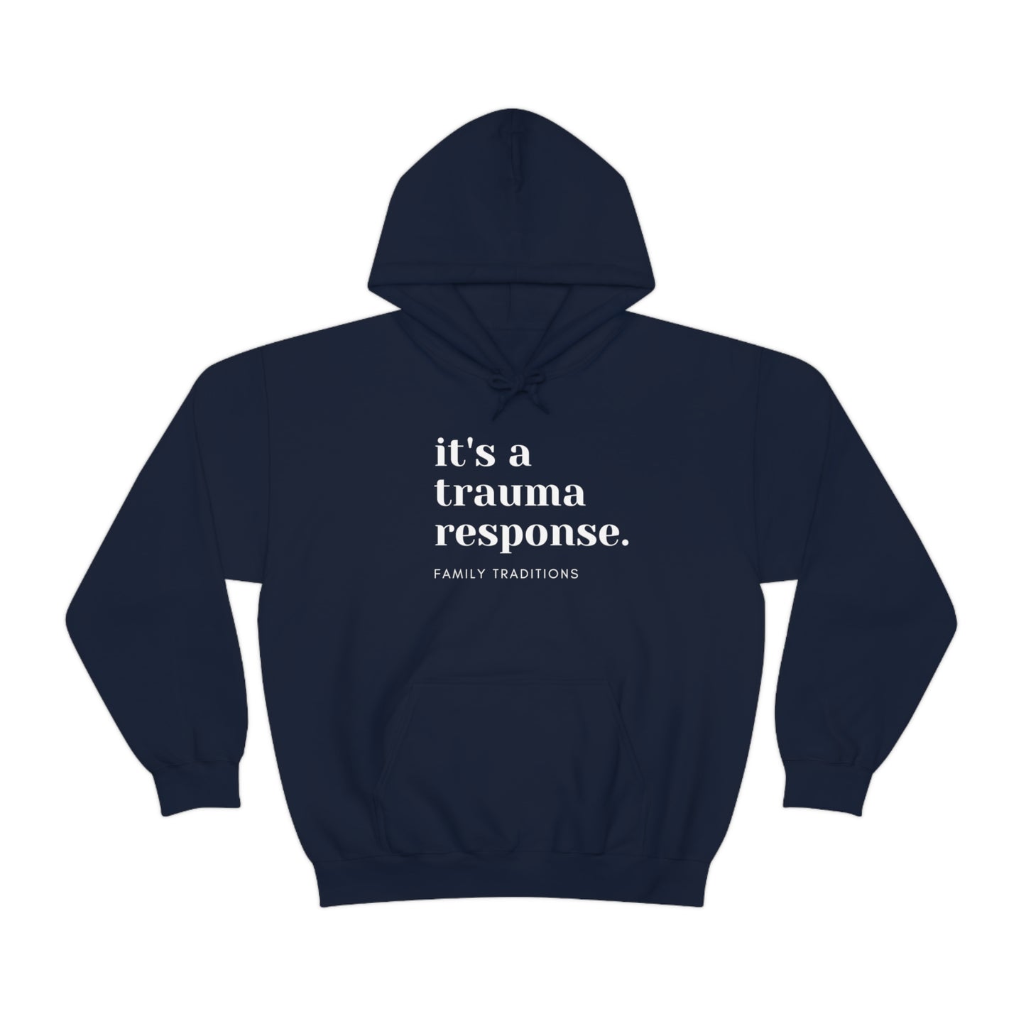 it's a trauma response Unisex Hooded Sweatshirt