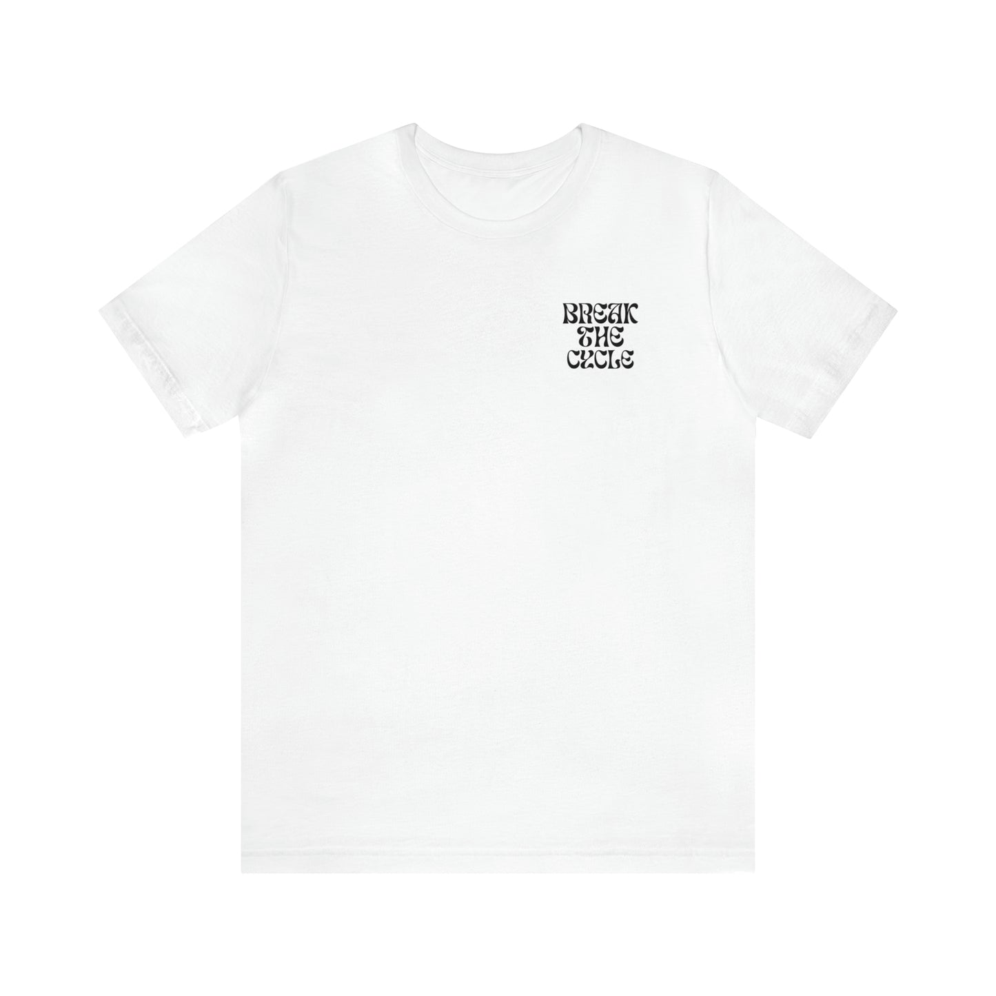 Break The Cycle T-shirt