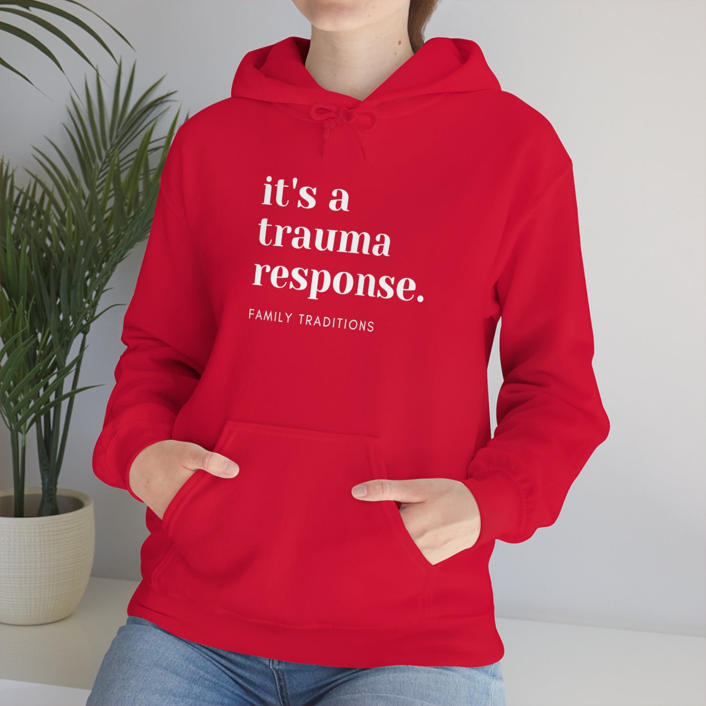it's a trauma response Unisex Hooded Sweatshirt