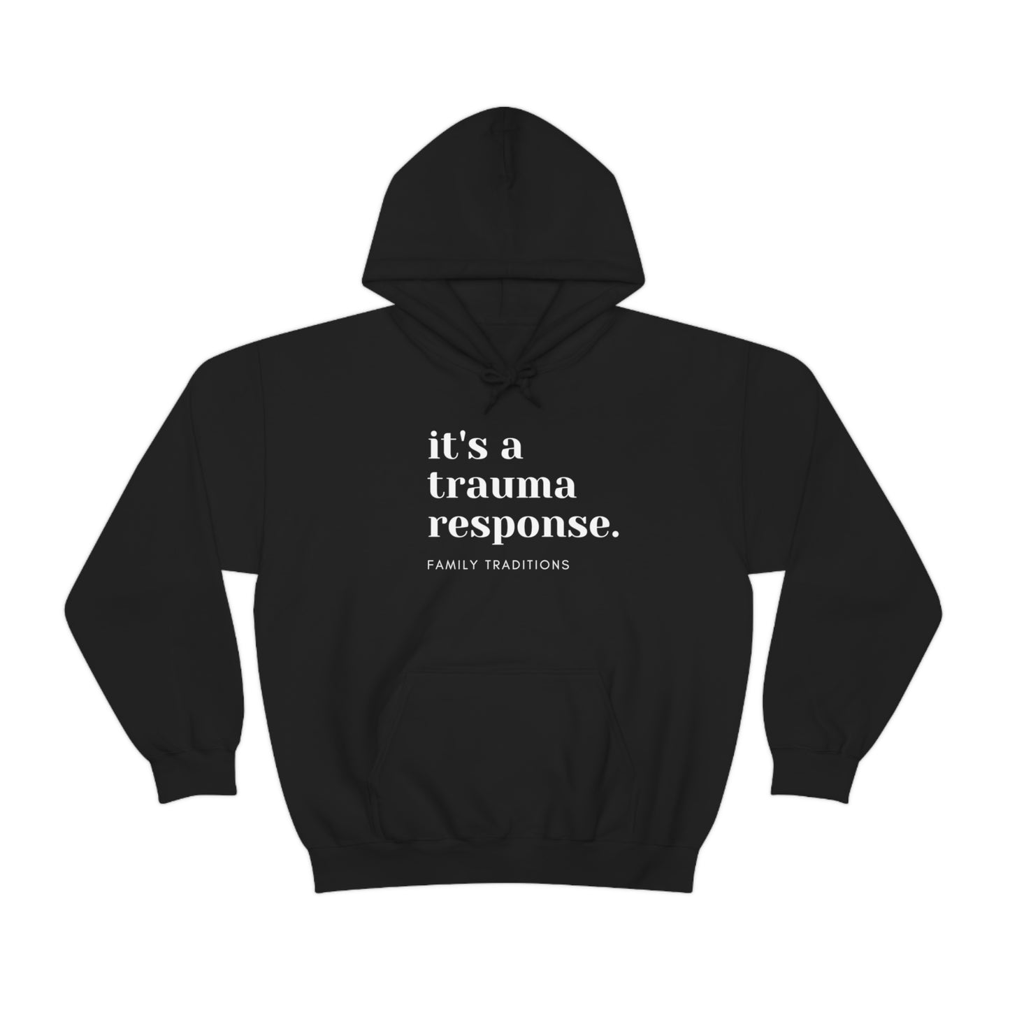 it's a trauma response Unisex Hooded Sweatshirt