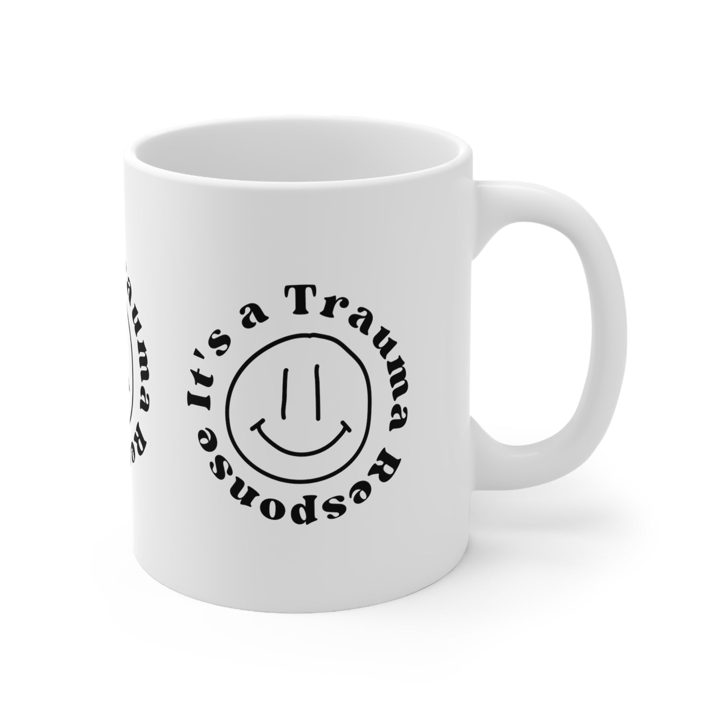 Trauma Response Ceramic Mug 11oz