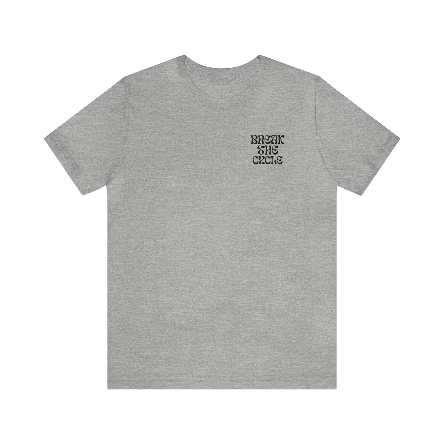 Break The Cycle T-shirt