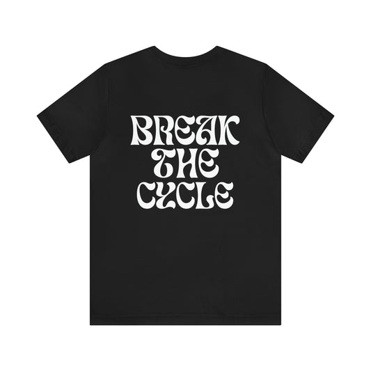 Break The Cycle t-shirt
